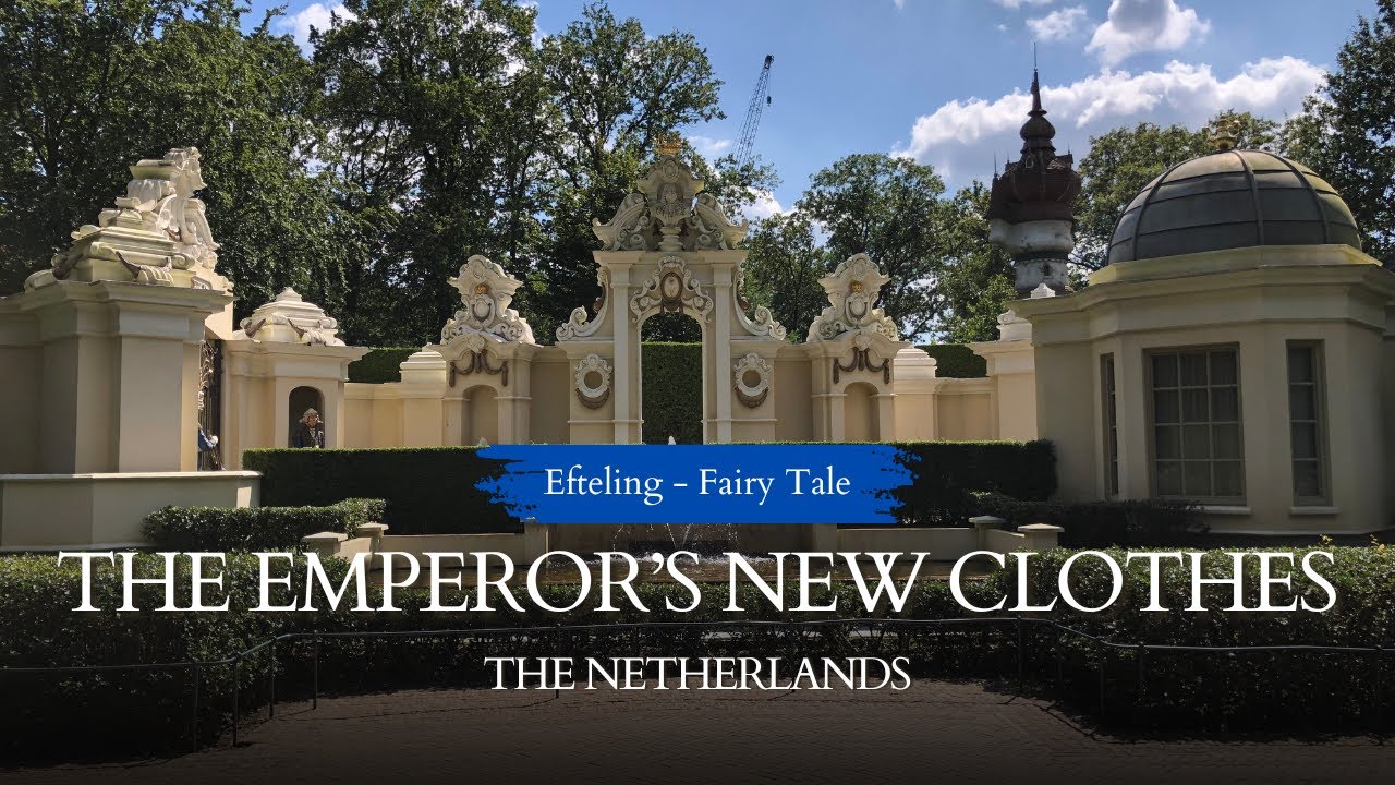 Efteling - Come Visit "THE EMPEROR'S NEW CLOTHES" With Us - July 2024