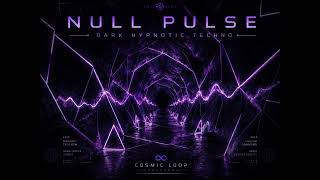 Null Pulse Dark Hypnotic Techno Cosmic Loop