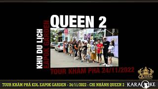 Hệ thống Queen Karaoke | Tour khám phá KDL EaPok Garden - CN Q.2