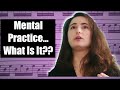 What is Mental Practice in Music?