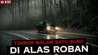 SUPIR PICKUP LEWAT ALAS ROBAN DI MALAM SATU SURO HAMPIR TINGGAL NAMA | #haushorror