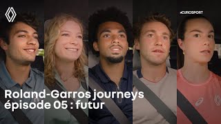 Renault x Eurosport - Roland-Garros journeys : épisode 05: futur