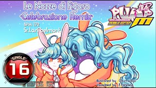 [PUMP IT UP M] Le Nozze di Figaro ~Celebrazione Remix~ S16 ✔