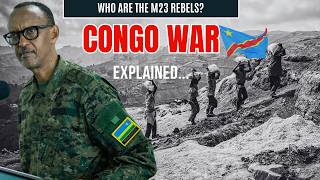 The War In Congo Explained: Who Are The M23 - Why is there War In Congo