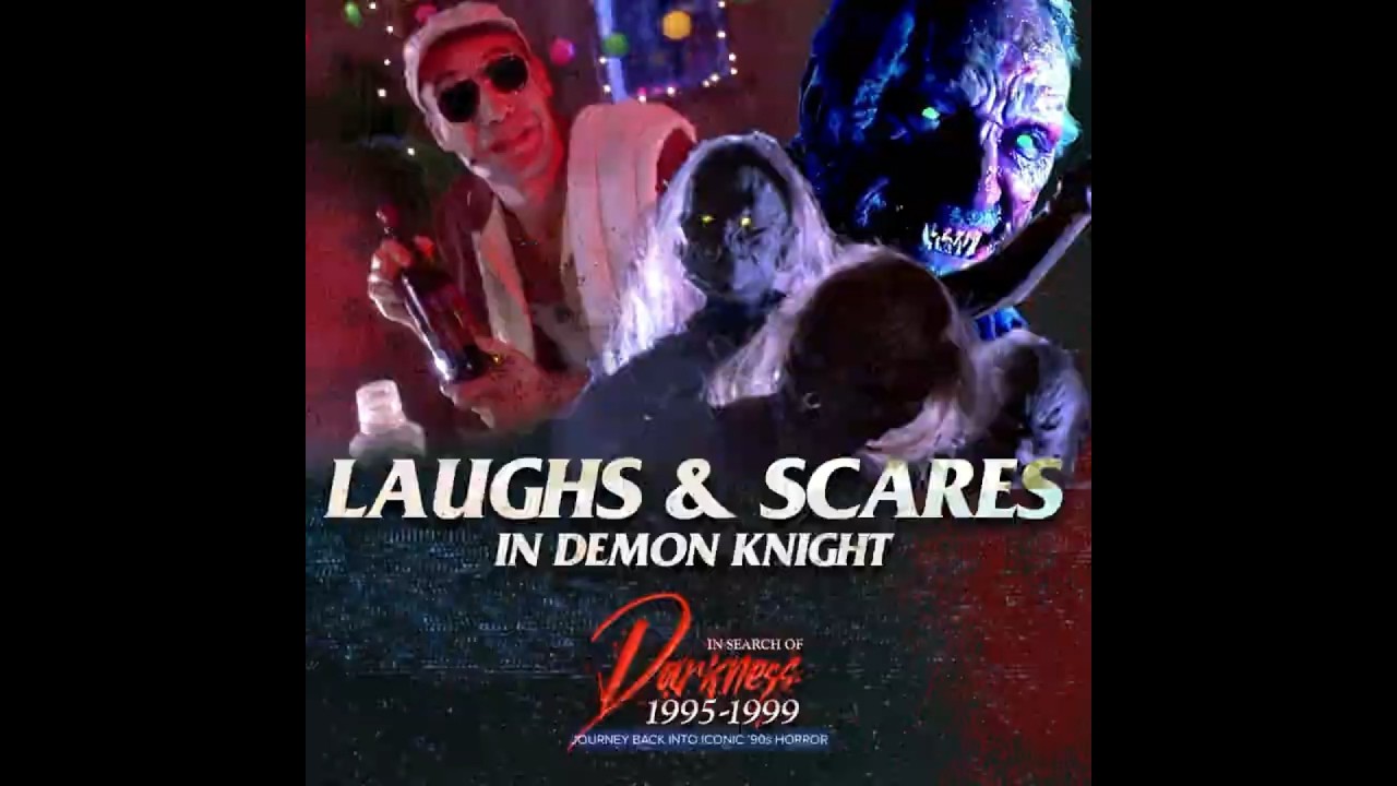 IN SEARCH OF DARKNESS 1995-1999: DEMON KNIGHT