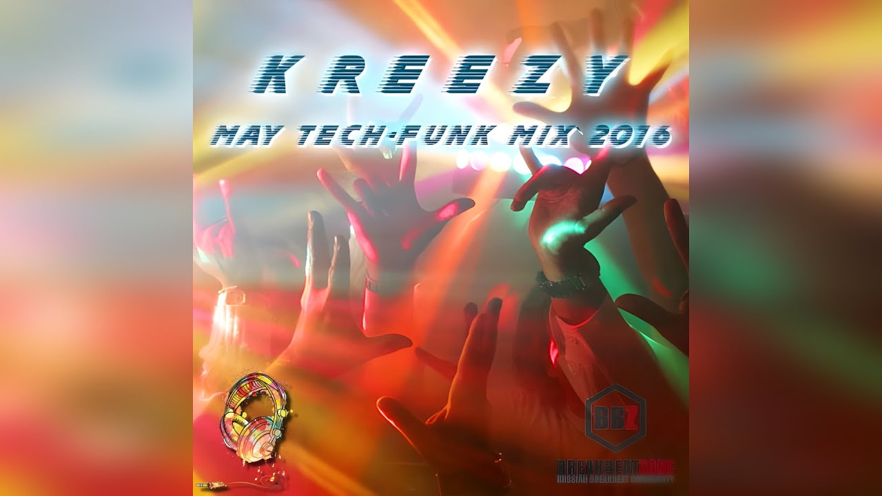 Watch (2016) May Tech-Funk Mix by @Kreezy #breaks #breakbeat #oldskool #nuskool #techfunk #techno #psy on YouTube Watch (2016) May Tech-Funk Mix by @Kreezy #breaks #breakbeat #oldskool #nuskool #techfunk #techno #psy on YouTube