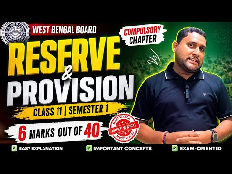 Reserve and Provision | Class 11 Semester 1 | West Bengal Board | Full Chapter in One Shot