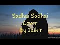 Sadhai sadhai  mantra  cover  jaibir chhetri 