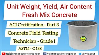 Unit Weight, Yield, Air Content Fresh Mix Concrete | ACI Certification | All About Civil Engineer