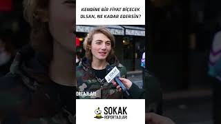 Kendine bir fiyat biçecek olsan, ne kadar edersin? #shorts  #sokakröportajları