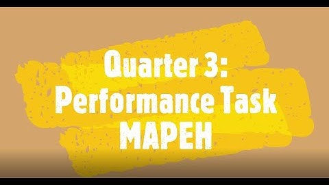 Q3 Performance Task   MAPEH