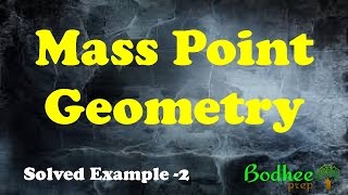 Solved Example Mass point Geometry 02