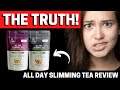 All Day Slimming Tea – (THE TRUTH!!) - All Day Slimming Tea Reviews - All Day Slimming Tea Review
