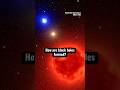 How are black holes formed? #blackhole #space #supernova