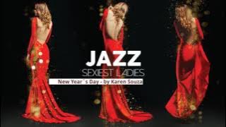 Sexiest Ladies of Jazz - The Trilogy! - Full Album