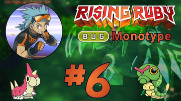 Pokemon Rising Ruby BUG Monotype #6 BUG BRAWLING