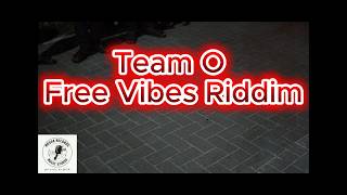Team O - Free Vibes Riddim Official Music Video