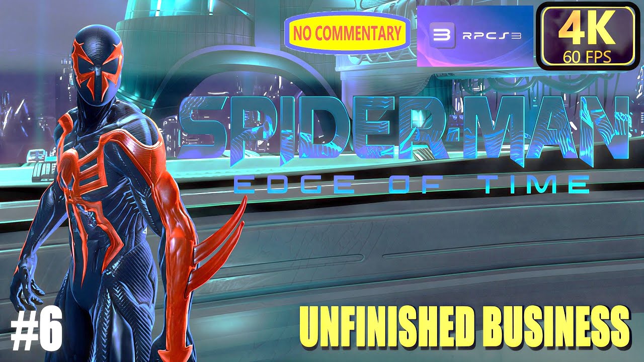 Spider-Man: Edge of Time RPCS3  (4K60FPS) Unfinished Business - #6