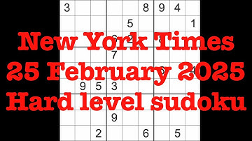 Sudoku solution – New York Times 25 February 2025 Hard level