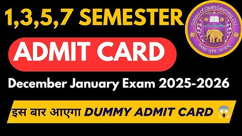 SOL 1/3/5/7 Semester Admit Card Dec Jan Exam 2025-26 | DU SOL Admit Card Update 2025 | Sol Exam 2025