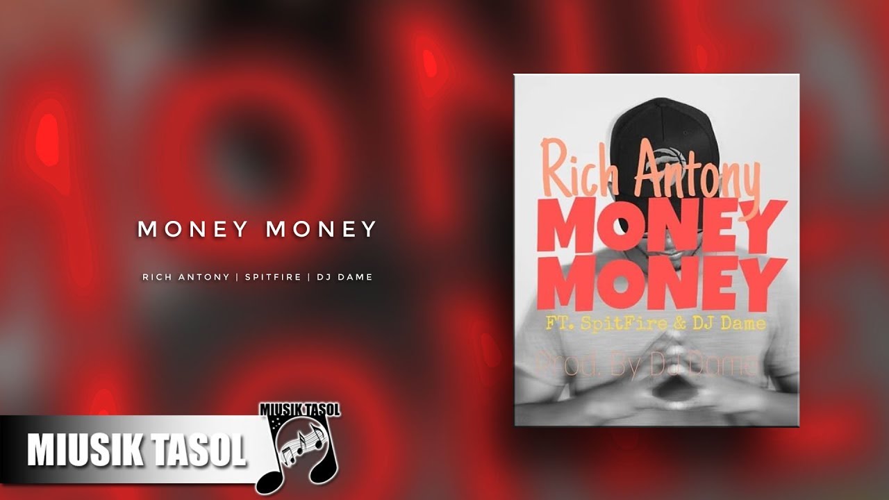 Rich Antony, SpitFire & Dj Dame - Money Money