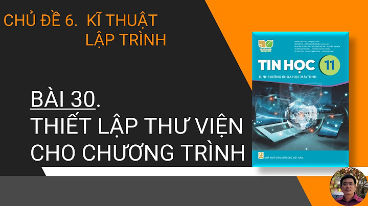 Các bài toán lập trình tin học 11 năm 2024