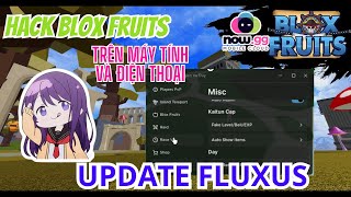 Cách Hack Blox Fruit Update 21 Mới Nhất Fluxus V87 Lite Fix Lag Auto Farm Siêu Mượt..