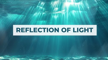 IGCSE Physics | Reflection of Light | Learn with Attaiin