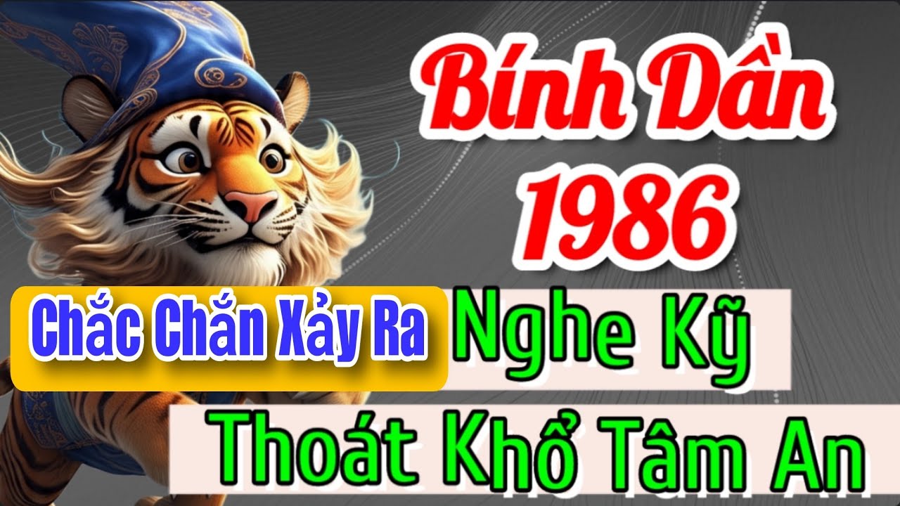 Luận Giải Bính Dần 1986 Chắc Chắn Xảy Ra, Sắp Tới Đây Là Cơ Hội Tìm Kiếm Giàu Có Trong Gian Nan
