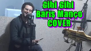 Gibi Gibi - Barış Manço (cover-canlı kayıt) HIRÇIN Resimi