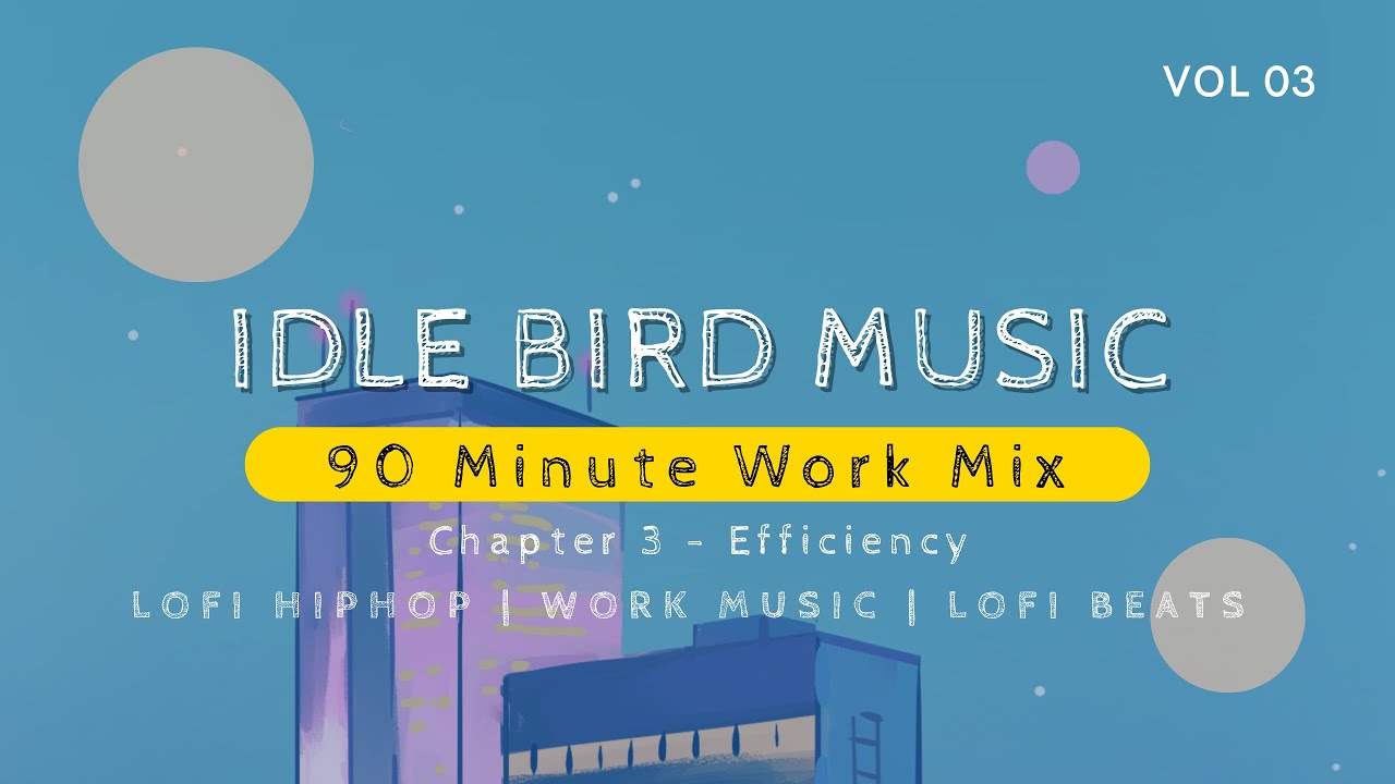 90 minute workday efficiency booster music for efficiency lofi