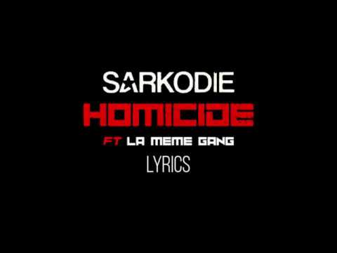 sarkodie-ft-la-même-gang---homicide-(lyric-video)