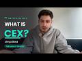 What is cex ? Explained in 5 minutes.