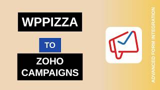 Information WPPizza to Zoho Campaigns Integration Tutorial | AFI Update