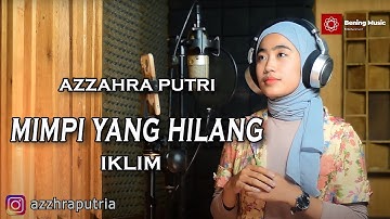 Mimpi Yang Hilang (Iklim) - Azzahra Putri | Bening Musik