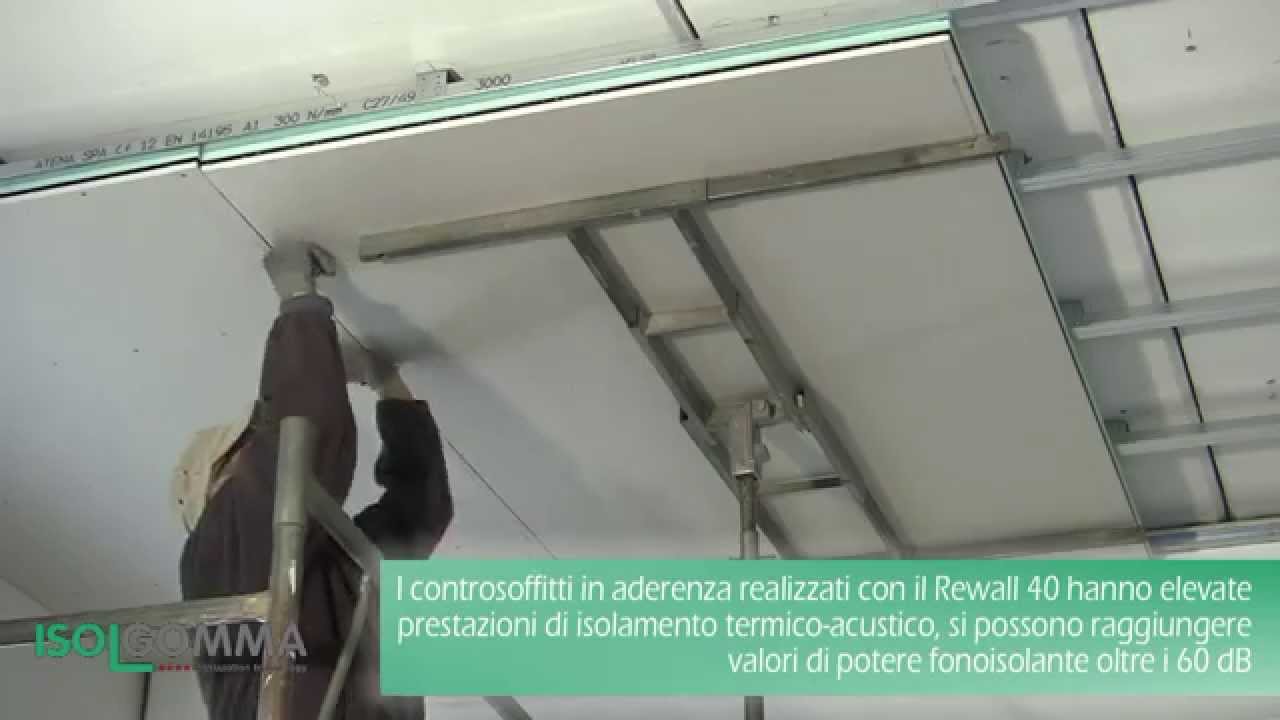 Isolamento acustico rewall 40: controsoffitto in aderenza youtube Miglior materiale per isolamento acustico
