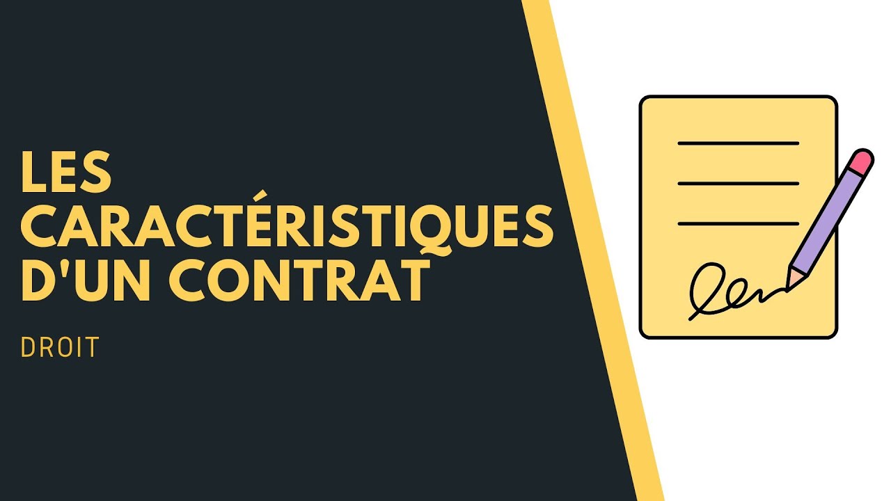 Les caractéristiques d'un contrat