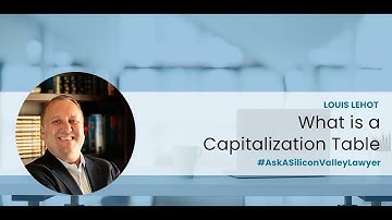 Capitalization Tables and Proforma by Louis Lehot