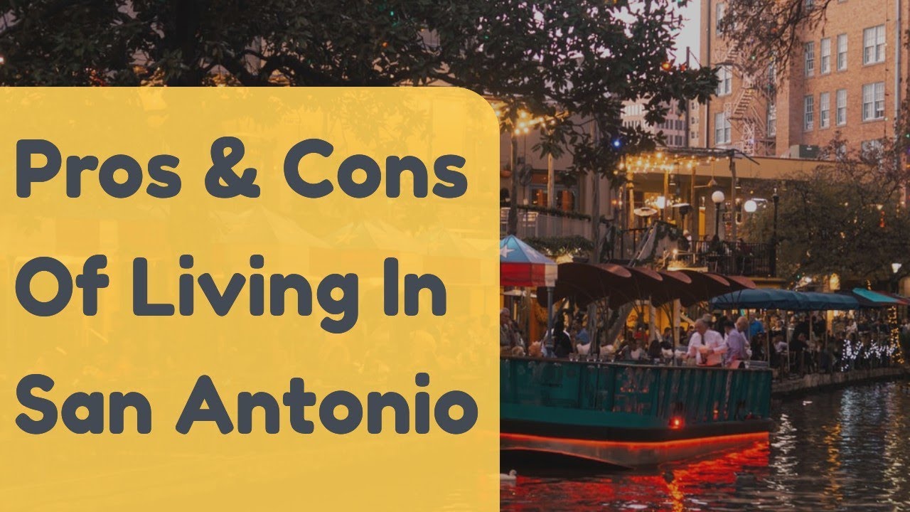 Pros & Cons of Moving to San Antonio, Texas - YouTube