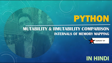 Python Tutorial | Discussing Mutability using String and List | Internals of Memory Mapping