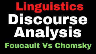 Discourse Analysis in Linguistics II Research Method II Qualitative Research II Foucault Vs Chomsky