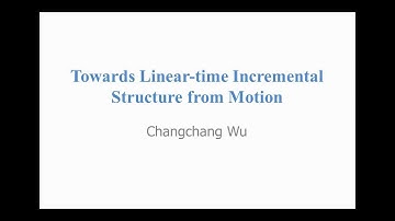 VisualSFM : Towards Linear-time Incremental Structure from Motion