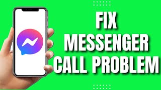 How to Fix Messenger Call Problem (QUICK 2023)