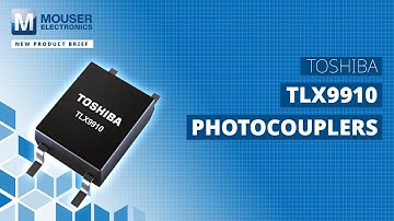 Toshiba TLX9910 Photocouplers: New Product Brief | Mouser Electronics