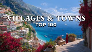 Top 100 Most Beautiful Villages and Small Towns on Earth (4K)