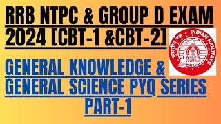 RRB NTPC CBT-1, CBT-2 & GROUP D EXAMS 2024| ALL SHIFTS GK & GS PREVIOUS YEAR QUESTIONS| PART-1