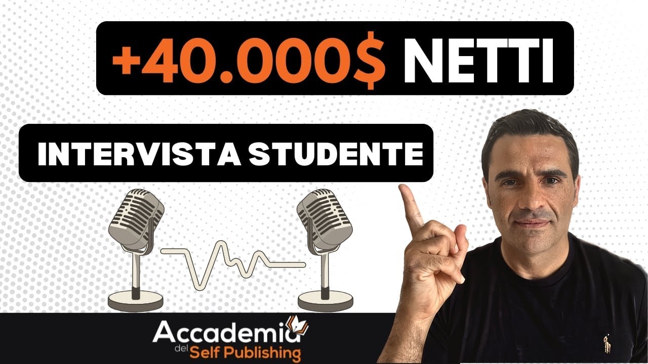 🎙 +$40,000 NETTI l'anno grazie al Self Publishing - Intervista LIVE studente Accademia