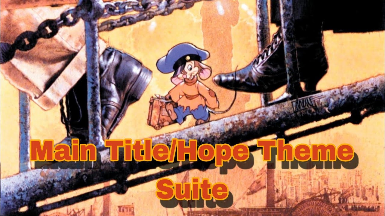 Main Title/Hope Theme Suite | An American Tail (Original Soundtrack) By James Horner 