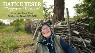 Teyyaremi Kuruver - Hatice Keser Derleyen Deniz Yıldız