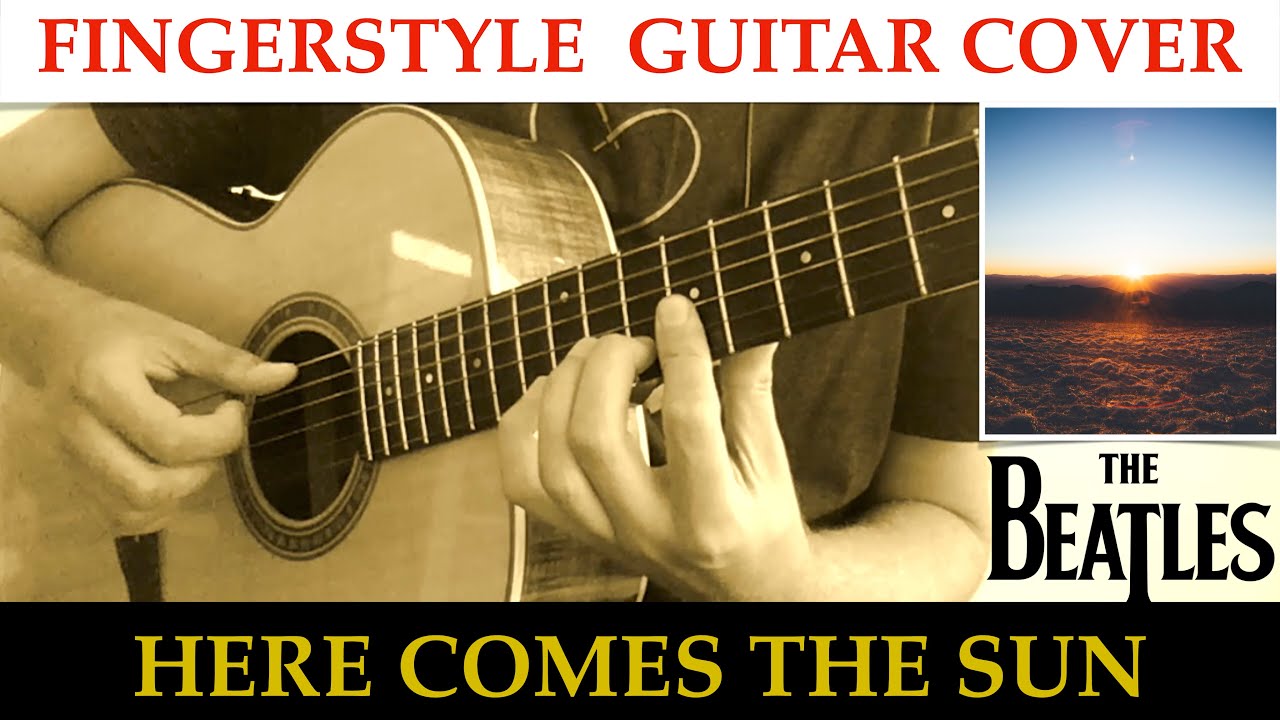 The Beatles Here Comes The Sun Fingerstyle Guitar Cover YouTube